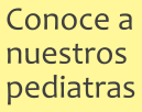 Nuestros pediatras